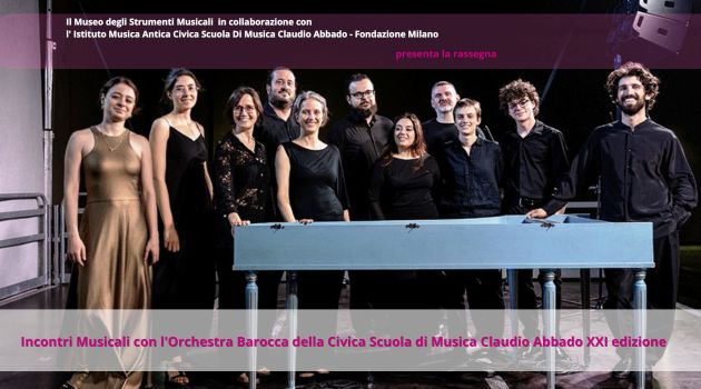 Incontri Musicali con l’Orchestra Barocca della Civica Scuola di Musica Claudio Abbado XXI edizione